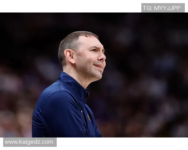 冲突升级！掘金与教练发生激烈争执